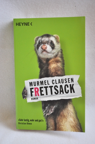 Murmel Clausen - Frettsack